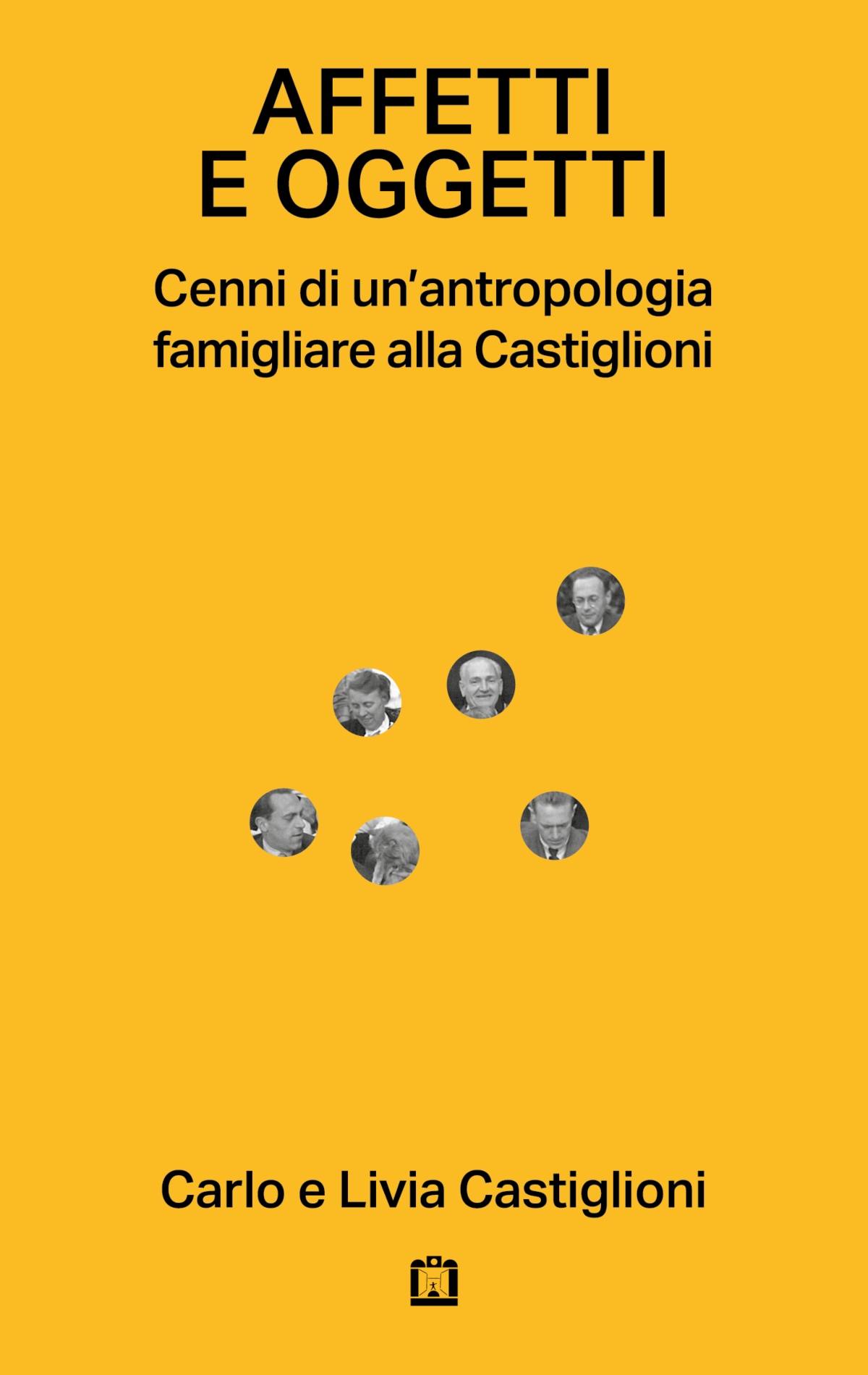 Copertina del libro "Affetti e oggetti. Cenni di un'antropologia famigliare alla Castiglioni" - Courtesy Corraini Edizioni 