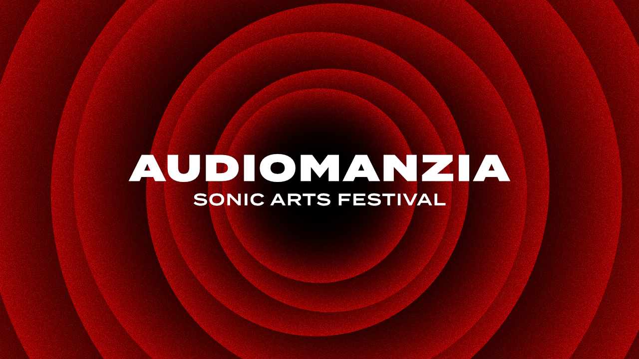 Audiomanzia Sonic arts festival