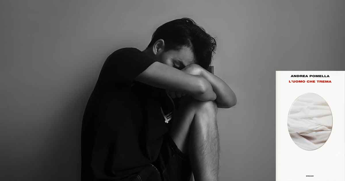 l'uomo che trema andrea pomella