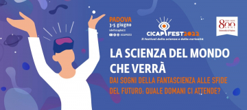 La scienza del mondo che verrà. Dal 3 al 5 giugno a Padova torna il Cicap Fest