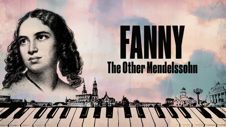 Fanny: The other Mendelssohn